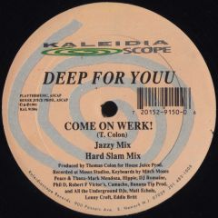 Deep For Youu - Deep For Youu - Come On Werk! / Tribal Culture - Kaleidiascope Records