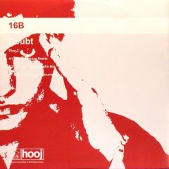 16B - 16B - Doubt (Remixes) - Hooj Choons