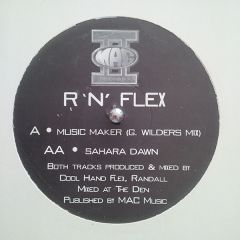 R 'N' Flex - R 'N' Flex - Music Maker / Sahara Dawn - Mac II Recordings