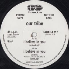 Our Tribe - Our Tribe - I Believe In You - Ffrreedom