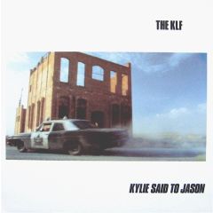 KLF - KLF - Kylie Said To Jason - Klf Communications