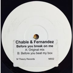 Chable & Fernandez - Chable & Fernandez - Before You Break On Me - M Theory