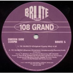 108 Grand - 108 Grand - Te Quiero - Brute