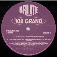 108 Grand - 108 Grand - Te Quiero - Brute