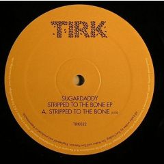 Sugardaddy - Sugardaddy - Stripped To The Bone EP - Tirk
