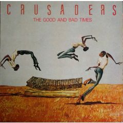 Crusaders - Crusaders - The Good And Bad Times - MCA