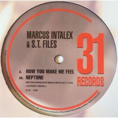 Marcus Intalex & S.T Files - Marcus Intalex & S.T Files - How You Make Me Feel - 31 Records