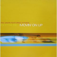 P.M. Dawn - P.M. Dawn - Gotta Be...Movin' On Up - Gee Street
