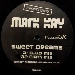 Mark Kay - Mark Kay - Sweet Dreams - Pleasure UK