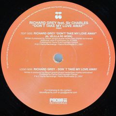 Richard Grey Feat. Sir Charles - Richard Grey Feat. Sir Charles - Don't Take My Love Away - Pacha Recordings