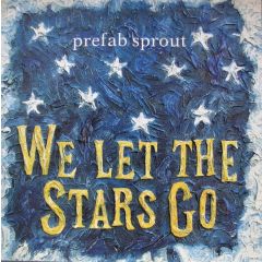 Prefab Sprout - Prefab Sprout - We Let The Stars Go - Kitchenware Records