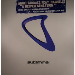 Angel Moraes Feat. Rachelle - Angel Moraes Feat. Rachelle - A Deeper Sensation - Subliminal