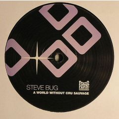 Steve Bug - Steve Bug - A World Without Cru Sauvage - Poker Flat