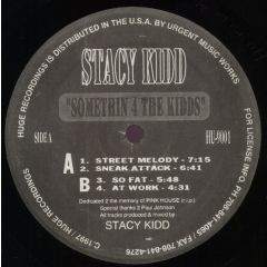 Stacy Kidd - Stacy Kidd - Somethin 4 The Kidds - Huge Recordings