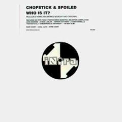 Chopstick & Spoiled - Chopstick & Spoiled - Who Is It - Intra