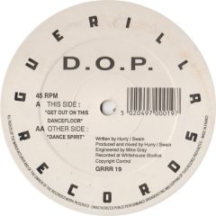 DOP - DOP - Get Out On This Dancefloor - Guerilla