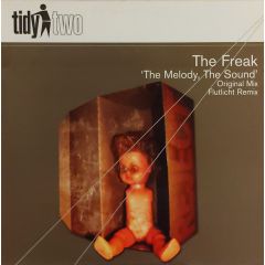 The Freak - The Freak - The Melody The Sound - Tidy Two