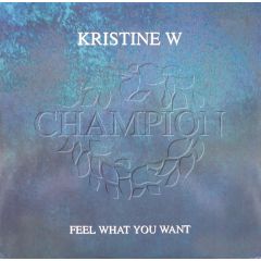 Kristine W - Kristine W - Feel What You Want - RCA