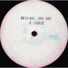 D Force - D Force - Original Bad Boy - Slammin' Vinyl
