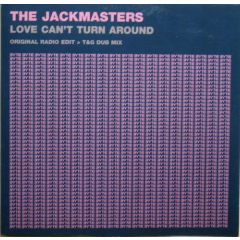 The Jackmasters - The Jackmasters - Love Can't Turn Around - Byte Records