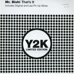 Mr. Bishi - That's It - Y2K Limited
