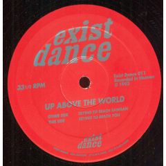 Up Above The World - Up Above The World - Trying To Reach Sawaan - Exist Dance