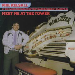 Phil Kelsall - Phil Kelsall - Meet Me At The Tower - EMI
