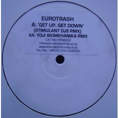 Eurotrash - Eurotrash - Get Up, Get Down - 	Stimulant Records