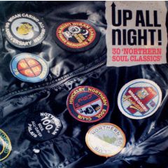 Various Artists - Various Artists - Up All Night! 30 'Northern Soul Classics' - Charly Records