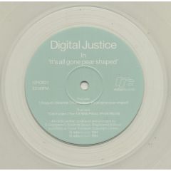 Digital Justice - Digital Justice - It's All Gone Pear Shaped - Robs Records