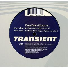 Twelve Moons - Twelve Moons - Zero Gravity - Transient