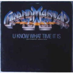 Grandmaster Flash - Grandmaster Flash - U Know What Time It Is - Elektra