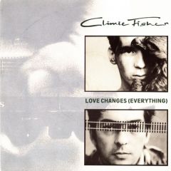 Climie Fisher - Climie Fisher - Love Changes (Everything) - EMI