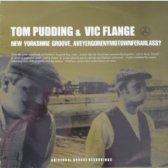 Tom Pudding & Vic Flange - Tom Pudding & Vic Flange - New Yorkshire Groove - Universal Groove