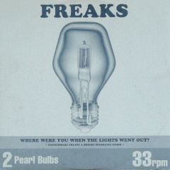Freaks - Freaks - Where Were You When The Lights Went Out - MFF