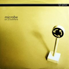 Microbe - Microbe - Xit 2 Nowhere - Pulse