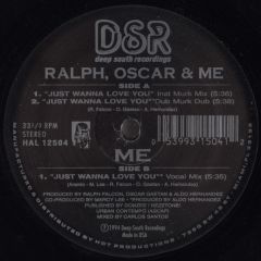 Ralph, Oscar & Me - Ralph, Oscar & Me - Just Wanna Love You - Deep South