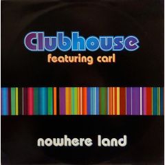 Club House Featuring Carl - Club House Featuring Carl - Nowhere Land - PWL