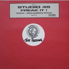 Studio 45 - Studio 45 - Freak It ! (Original + Disco Elements Remixes) - Azuli Records