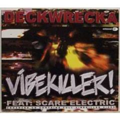 Deckwrecka Feat Scare Electric - Deckwrecka Feat Scare Electric - Vibekiller - Ronin Records