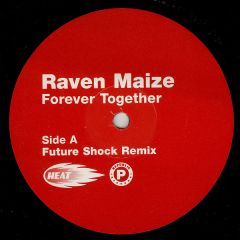 Raven Maize - Raven Maize - Forever Together - Heat Recordings