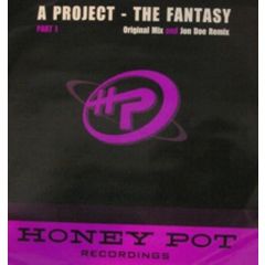 A Project - The Fantasy - Honey Pot 