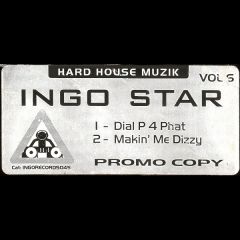 Ingo Star Vol.6 - Ingo Star Vol.6 - Dial P 4 Phat / Makin Me Dizzy - Ingorecords 45