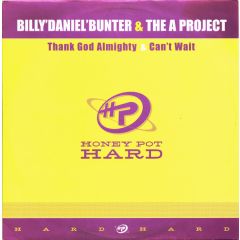 Billy "Daniel" Bunter & A Project - Billy "Daniel" Bunter & A Project - Thank God Almighty / Can't Wait - Honey Pot Hard