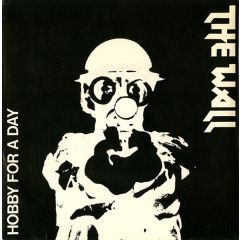 The Wall - The Wall - Hobby For A Day - Fresh Records