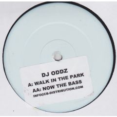 DJ Oddz - DJ Oddz - Walk In The Park / Now The Bass - White