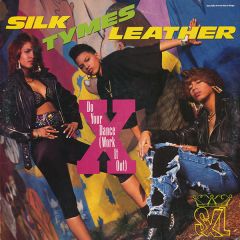 Silk Tymes Leather - Silk Tymes Leather - Do Your Dance (Work It Out) - Geffen