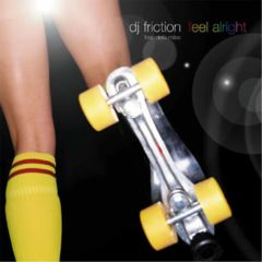 DJ Friction - DJ Friction - Feel Alright - Four Music