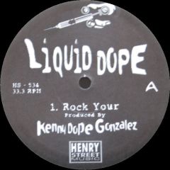 Liquid Dope - Liquid Dope - Rock Your - Henry Street