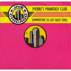 Pierre's Phantasy Club - Pierre's Phantasy Club - Summertime (Is Get Busy Time) - Jive